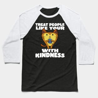 Treat people with kindness funny cat Baseball T-Shirt